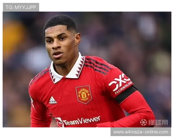 拉什福德近期状态回暖,表现稳健值得关注 拉什福德近期状态回暖,表现稳健值得关注