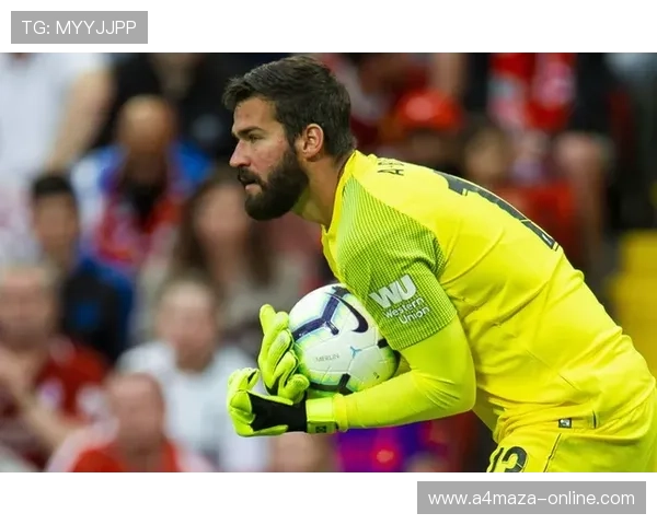 阿利松:关键大战神扑解析,大场面门将的代表 阿利松:关键大战神扑解析,大场面门将的代表